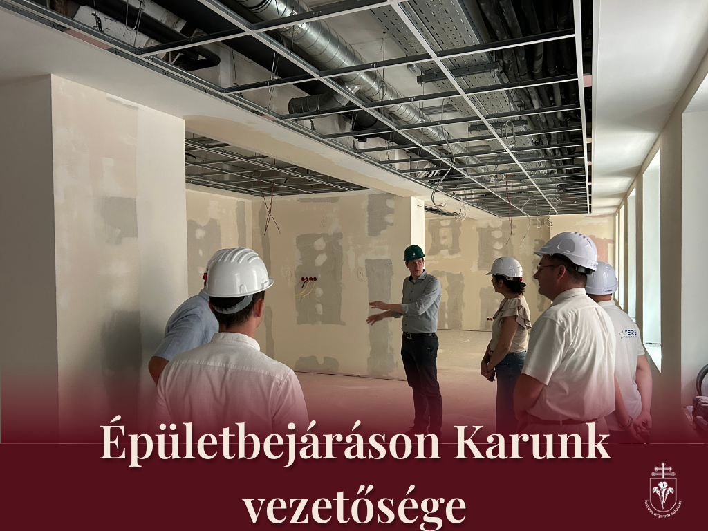 Karunk vezetősége megtekintette az S26-os felújítás alatt álló épületet