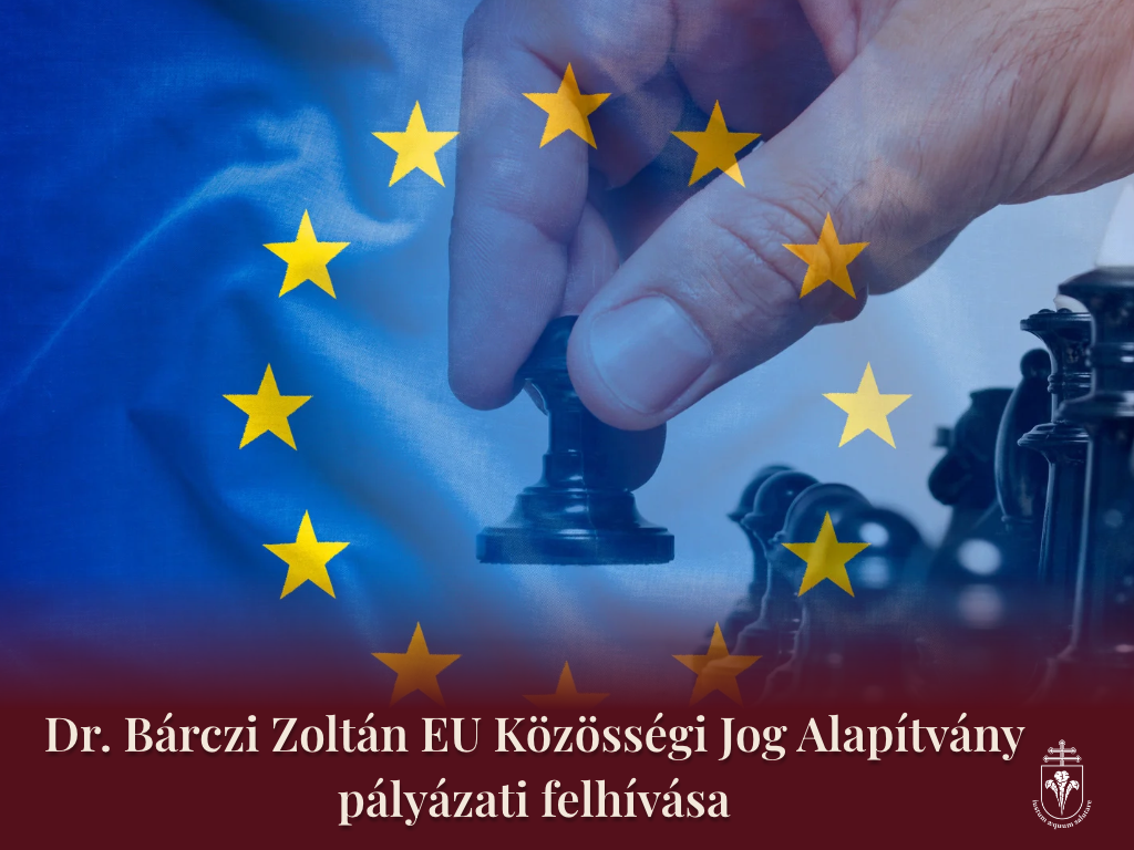 Dr. Bárczi Zoltán EU Közösségi Jog Alapítvány - Pályázati Felhívás